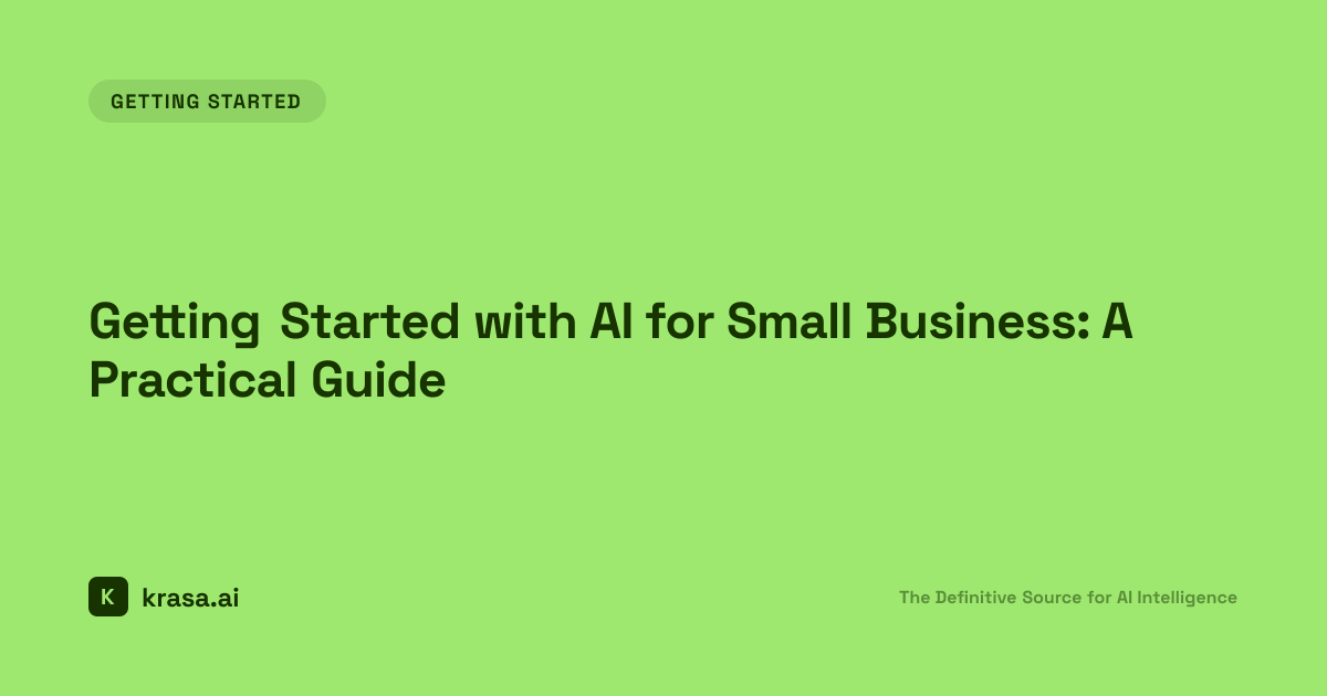 Getting Started with AI for Small Business: A Practical Guide | Krasa ...